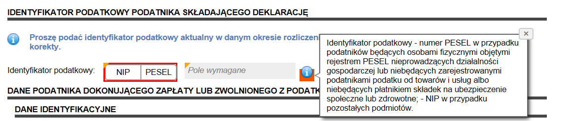 Krok 10 Na ekranie zostanie wyświetlone okno PCC-3 Dane Podatnika, w którym w poszczególnych sekcjach należy wypełnić wymagane pola: w sekcji IDENTYFIKATOR PODATKOWY PODATNIKA SKŁADAJĄCEGO DEKLARACJĘ