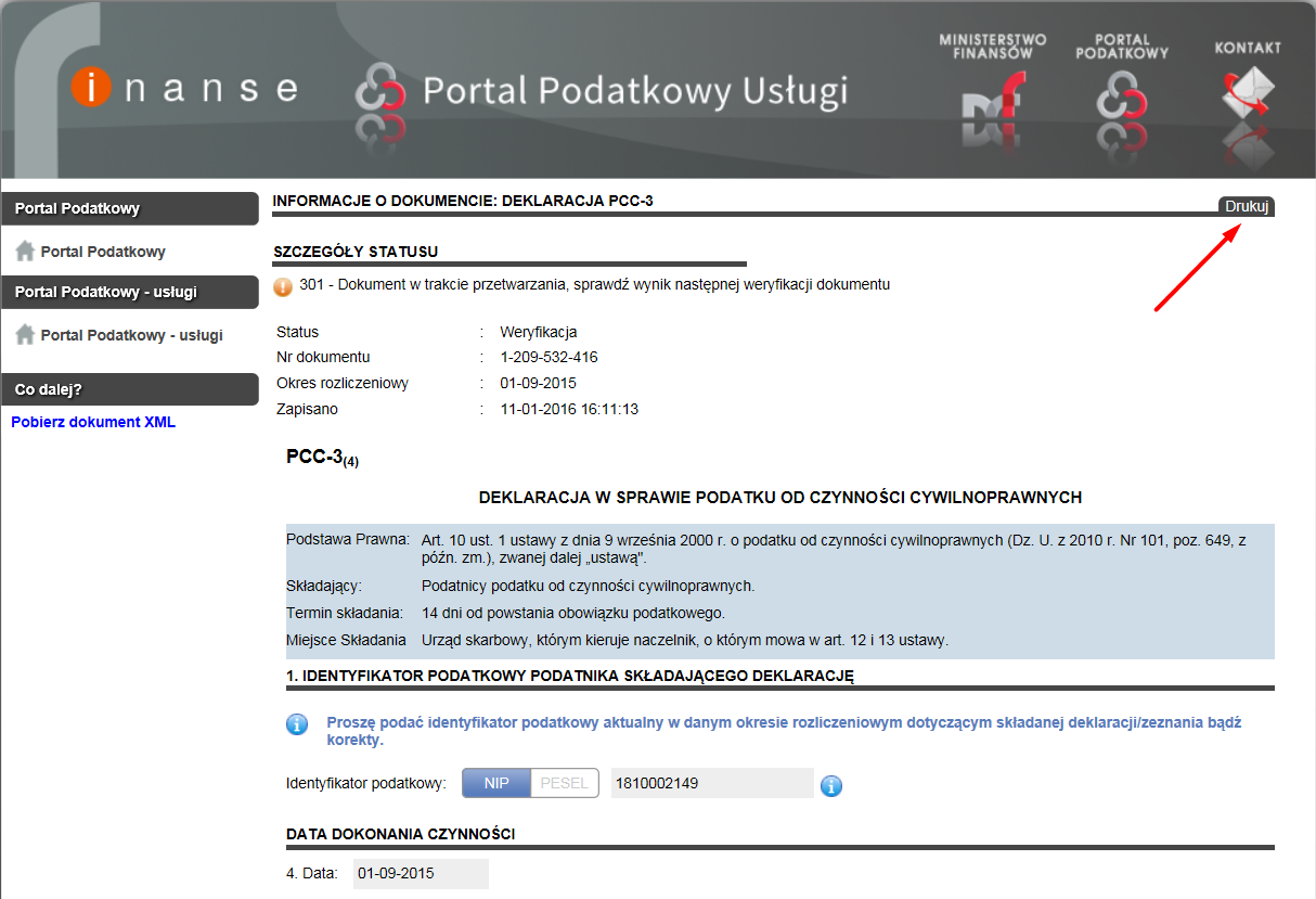 6.4 Pobranie (wydruk) dokumentu Krok 1 Rysunek 62 Portal Podatkowy - usługi - Informacja o dokumencie: Deklaracja PCC-3 wydruk W celu pobrania dokumentu do wydrukowania należy wyszukać