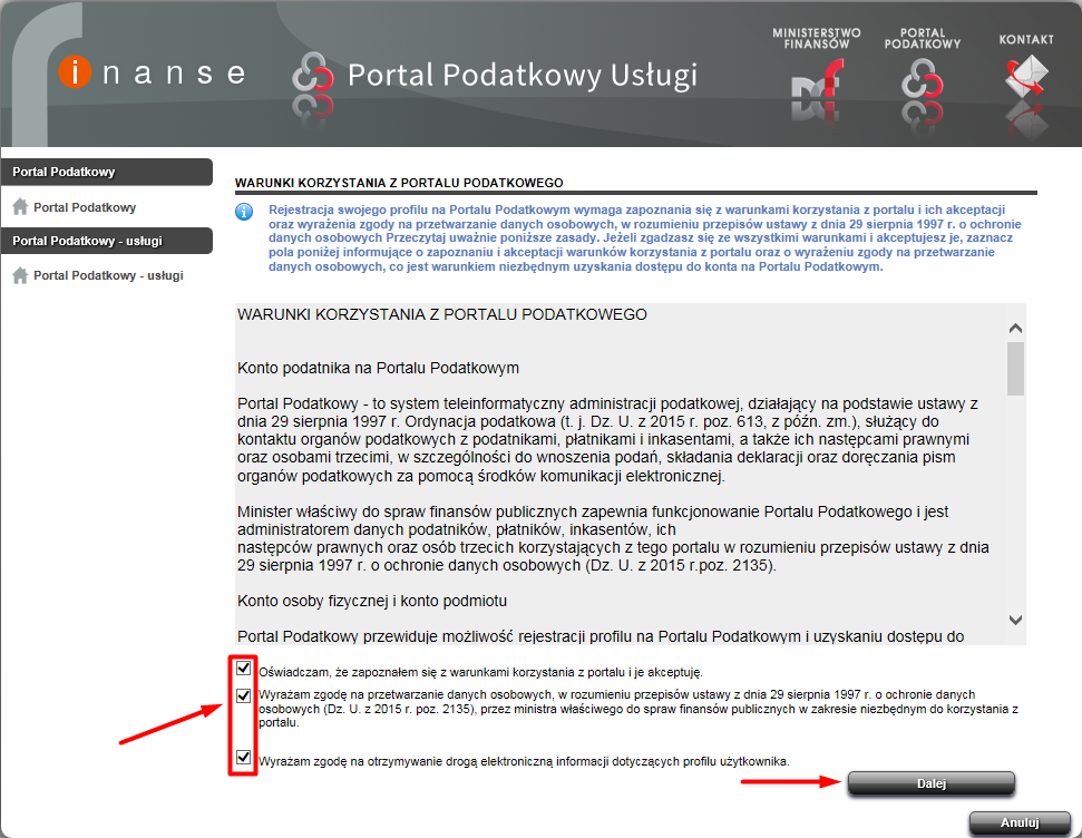 Krok 2 Rysunek 92 Portal Podatkowy usługi Warunki korzystania z portalu Podatkowego Na ekranie zostanie wyświetlone okno z warunkami korzystania z Portalu Podatkowego.