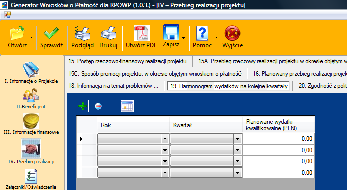 19. Harmonogram wydatków na kolejne kwartały Punkt 19: Należy podać informację o wydatkach kwalifikowalnych jakie Beneficjent planuje ponieść w kolejnych 4 kwartałach