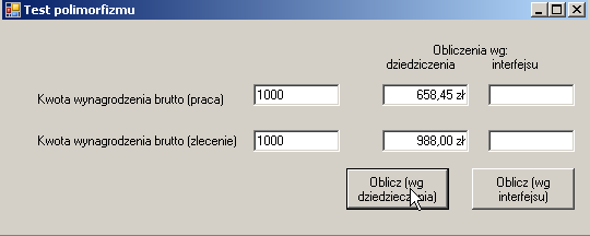 1.6.2 Polimorfizm wg interfejsu Przy tej metodzie musimy utworzyć w ogólnym module interfejs, który inaczej zaimplementujemy w klasach realizujących obliczenia wg umowy o pracę i wg zlecenia.