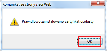 Rysunek 51 Instalacja certyfikatu Microsoft Authenticode Informacja o instalacji certyfikatu 6.