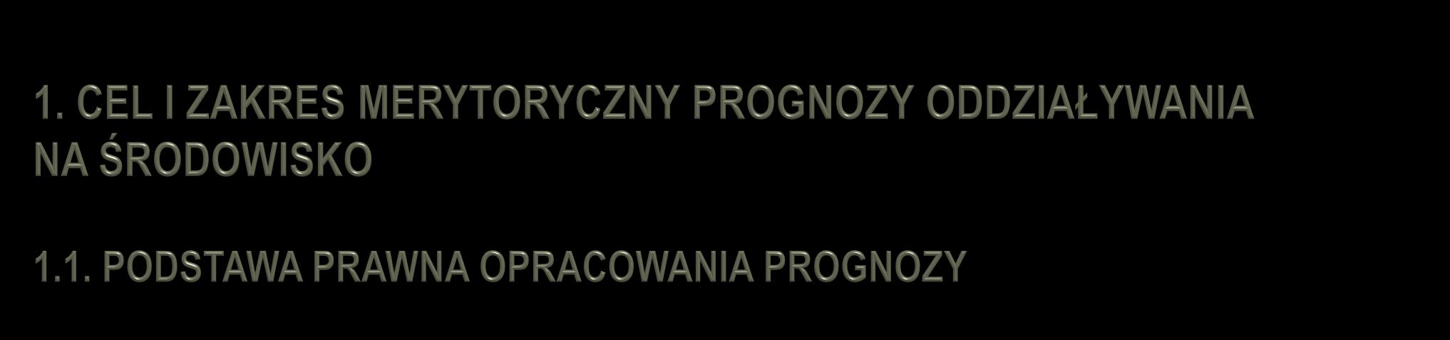 Prognoza oddziaływania na środowisko dla projektu Analizy obecnego i potencjalnego wydobycia złóż kopalin o znaczeniu