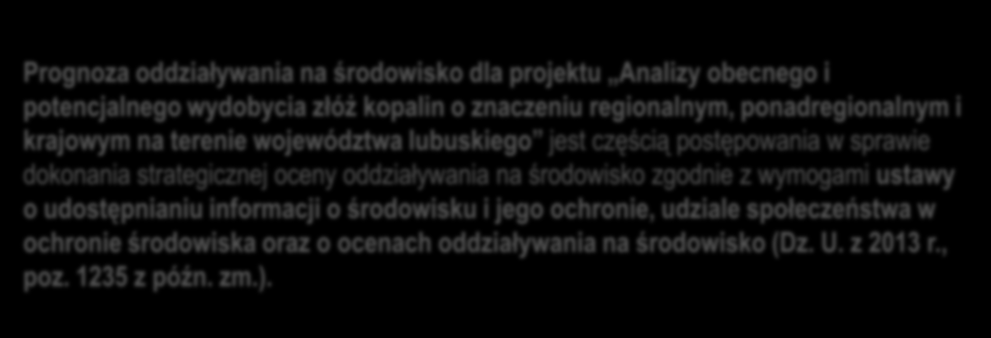 strategicznej oceny oddziaływania na środowisko zgodnie z wymogami ustawy o udostępnianiu informacji o środowisku i jego