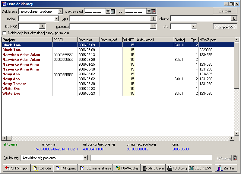 ZAKŁAD INFORMATYZACJI NFZ WYDZIAŁ SYSTEMÓW SŁUŻBY ZDROWIA DEKLARACJE csv, eksport listy do Excela lub pliku Użytkownik programu ma możliwość ewidencjonowania deklaracji.