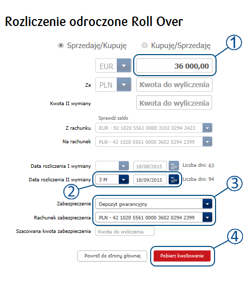 pierwotnej daty rozliczenia transakcji) oraz typu zabezpieczenia a następnie pobrać kwotowanie : dla wykonywanej transakcji, Rolowanie transakcji realizowane jest poprzez zarejestrowanie transakcji