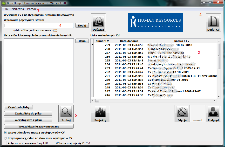 Podstawy użytkowania systemu Rys. 01. Okno główne systemu Baza HR System Baza HR zaraz po uruchomieniu łączy się z bazą danych i pobiera listę dostępnych CV i dokumentów dodatkowych.