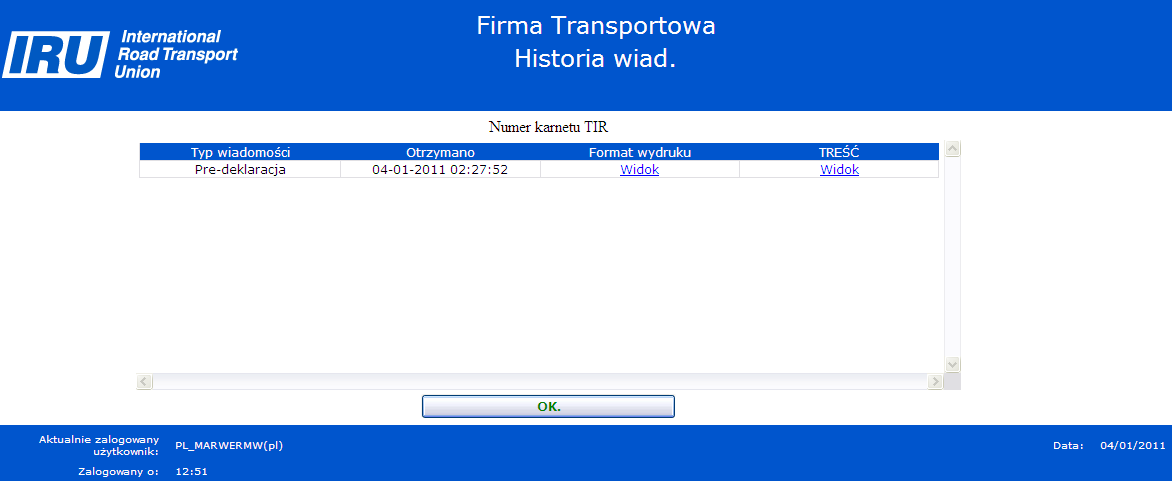 Odrzucenie (IE16) Zwolnienie tranzytu (IE29) Niezwolnienie tranzytu (IE51) Państwa Predeklaracja została odrzucona przez władze celne. Towary zostały zwolnione do tranzytu.