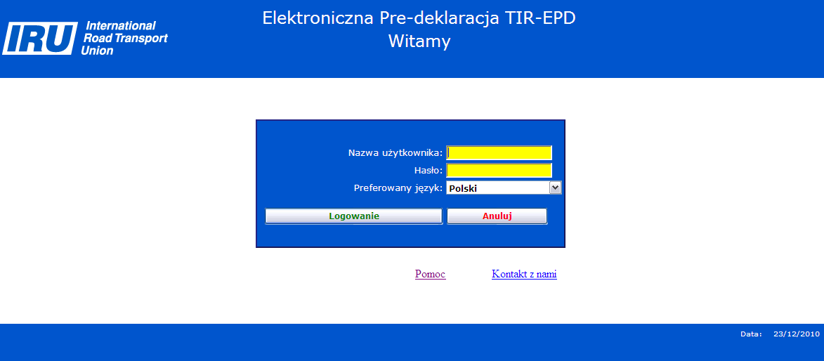 II. Konwencja aplikacji TIR-EPD Pola z wymaganymi danymi są zaznaczone na żółto. Ważne informacje/ostrzeżenia są przedstawione w kolorze czerwonym. III. Dostęp / Logowanie do aplikacji TIR-EPD 1.