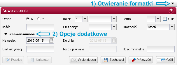 Składanie zleceń Do składania zleceń służy formatka Zlecenie >> Nowe zlecenie. Okno do składania zleceń można również wywołać klikając w trójkąt w prawym dolnym rogu.