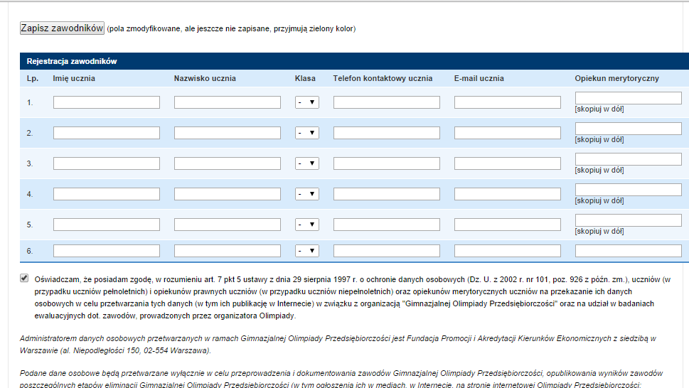 Bardzo prosimy wpisać adresy e-mail uczniów ponieważ będziemy kontaktować się z nimi bezpośrednio w trakcie zawodów okręgowych.