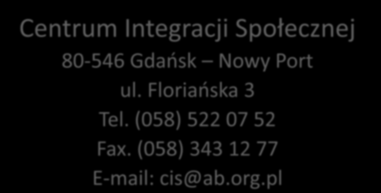 Dane teleadresowe Centrum Integracji Społecznej 80-546 Gdańsk Nowy Port ul.