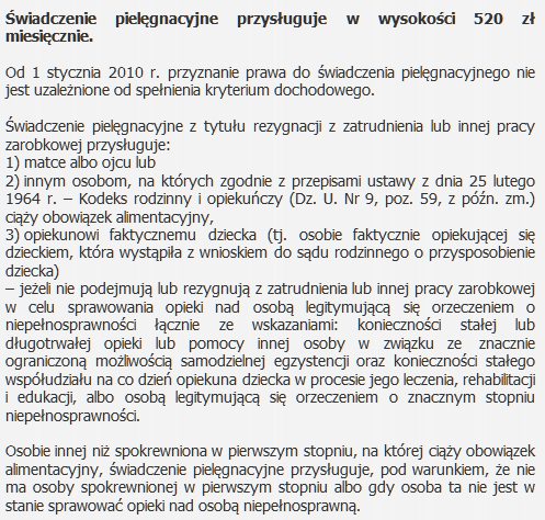 Reakcje paostwa świadczenia pieniężne Świadczenia opiekuńcze: zasiłek pielęgnacyjny, świadczenie pielęgnacyjne Wysokość zasiłku pielęgnacyjnego wynosi 153,00 zł miesięcznie.