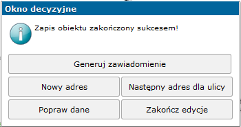 Wyczyść czyści formularz dodawania nowego punktu. Po wybraniu Zapisz otwiera się okno decyzyjne, w którym użytkownik może wybrać kolejną czynność. Użytkownik może: f.