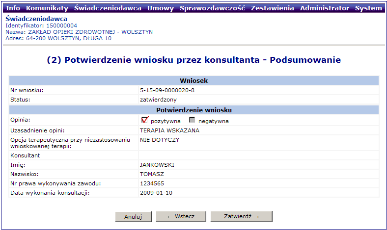 Rys. 8.29 Potwierdzenie wniosku przez konsultanta -krok 1 Opcja Dalej umoŝliwia przejście do kolejnego etapu potwierdzania wniosku.