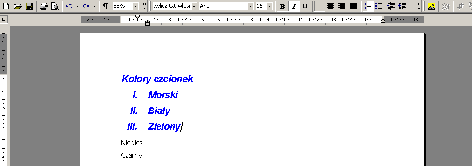 Rys. 5.11. Widok dokumentu po wykonaniu zadania 2. Zad.3 Należy utworzyć dokument style3.doc. Wpisać tekst Kolory czcionek a pod spodem 5 nazw kolorów czcionek dostępnych w MS Word.