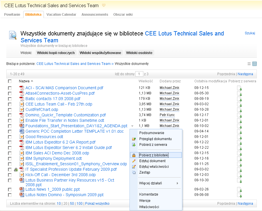 Lotus Quickr IBM Software Group Lotus software Współdzielenie treści w prostych "portalach" Szybkie tworzenie i łatwe konfigurowanie przez uŝytkowników Komponenty do wykorzystania biblioteka