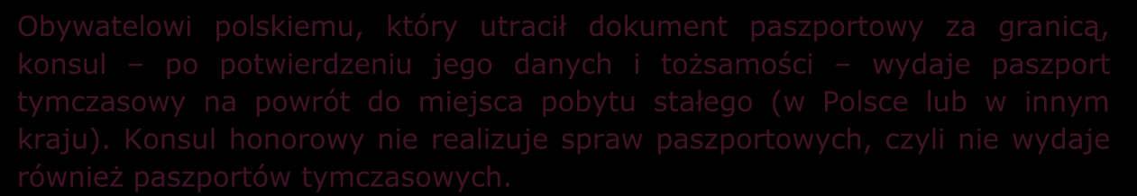 Odnaleziony dokument paszportowy nie podlega zwrotowi osobie, której został wydany (art. 36.2 ustawy).