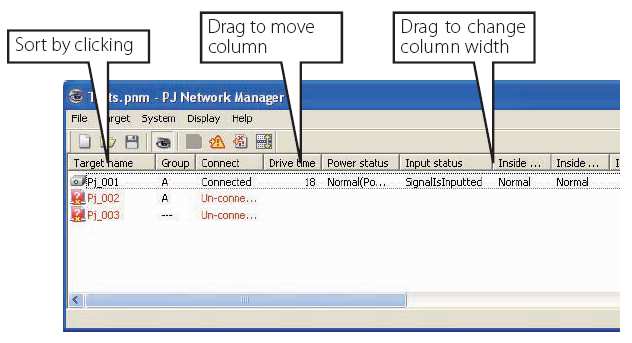 SANYO PJ Network Manager dla Windows Instrukcja obsługi str. 22 Zmiana kolejności lub szerokości kolumn Przeciągnij nazwę kolumny stanu, której kolejność chcesz zmienić w nowe miejsce i upuść ją tam.