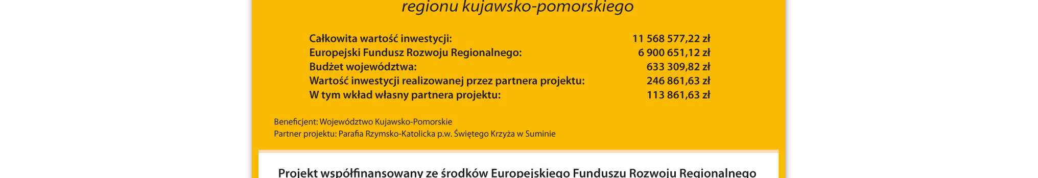 stopka Obszar stopki powinien zajmować 25% całkowitej powierzchni tablicy i zawierać informację o współfinansowaniu ze środków EFRR wyraŝoną w zdaniu: Projekt współfinansowany ze środków