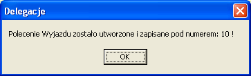 delegację na liście i wcisnąć przycisk [F5 Utwórz Polecenie Wyjazdu].