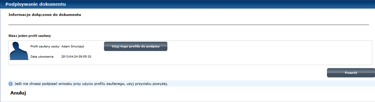 Należy wybrać właściwy klikając w przycisk Użyj tego profilu do podpisu (Rysunek 38 Podpisywanie dokumentu - epuap).