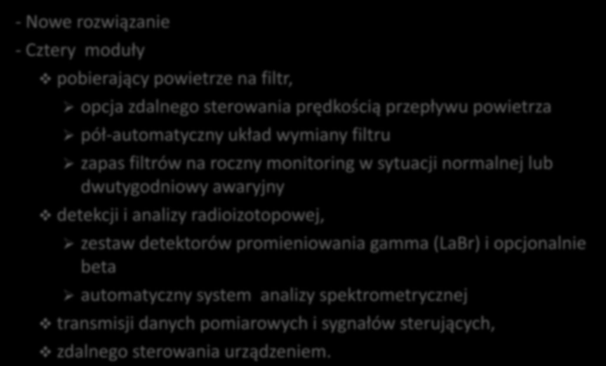 Etap 15 STACJA PRZENOŚNA - Nowe rozwiązanie - Cztery moduły pobierający powietrze na filtr, opcja zdalnego sterowania prędkością przepływu powietrza pół-automatyczny układ wymiany filtru zapas