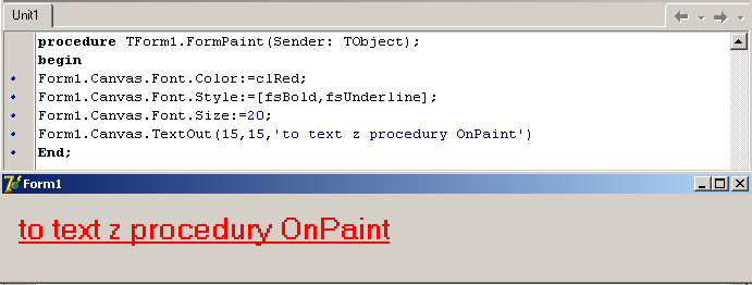 Grafika w Delphi zdarzenie OnPaint Napisanie na formularzu tekstu Font (czcionka) krój czcionki do kreślenia tekstu: Charset zestaw znaków, Color kolor, Height