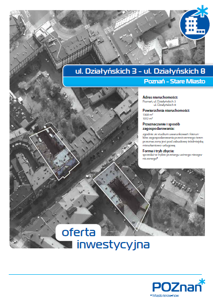 3. Ul. Działyńskich 8 Centrum przetarg 11 lipca 2013 Doskonale zlokalizowana działka, zabudowana zabytkową, charakterystyczną kamienicą. Powierzchnia całkowita 1012 m 2. Położenie przy ul.