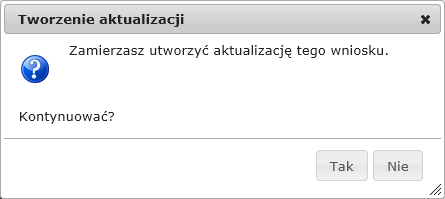 7 Aktualizacja formularza wniosku Dla wniosku o statusie w NFOŚiGW odesłany do uzupełnienia użytkownik może stworzyć aktualizację.