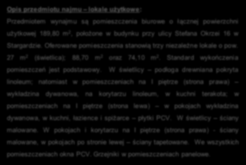 W świetlicy podłoga drewniana pokryta linoleum; natomiast w pomieszczeniach na I piętrze (strona prawa) wykładzina dywanowa, na korytarzu linoleum, w kuchni terakota; w pomieszczeniach na I piętrze