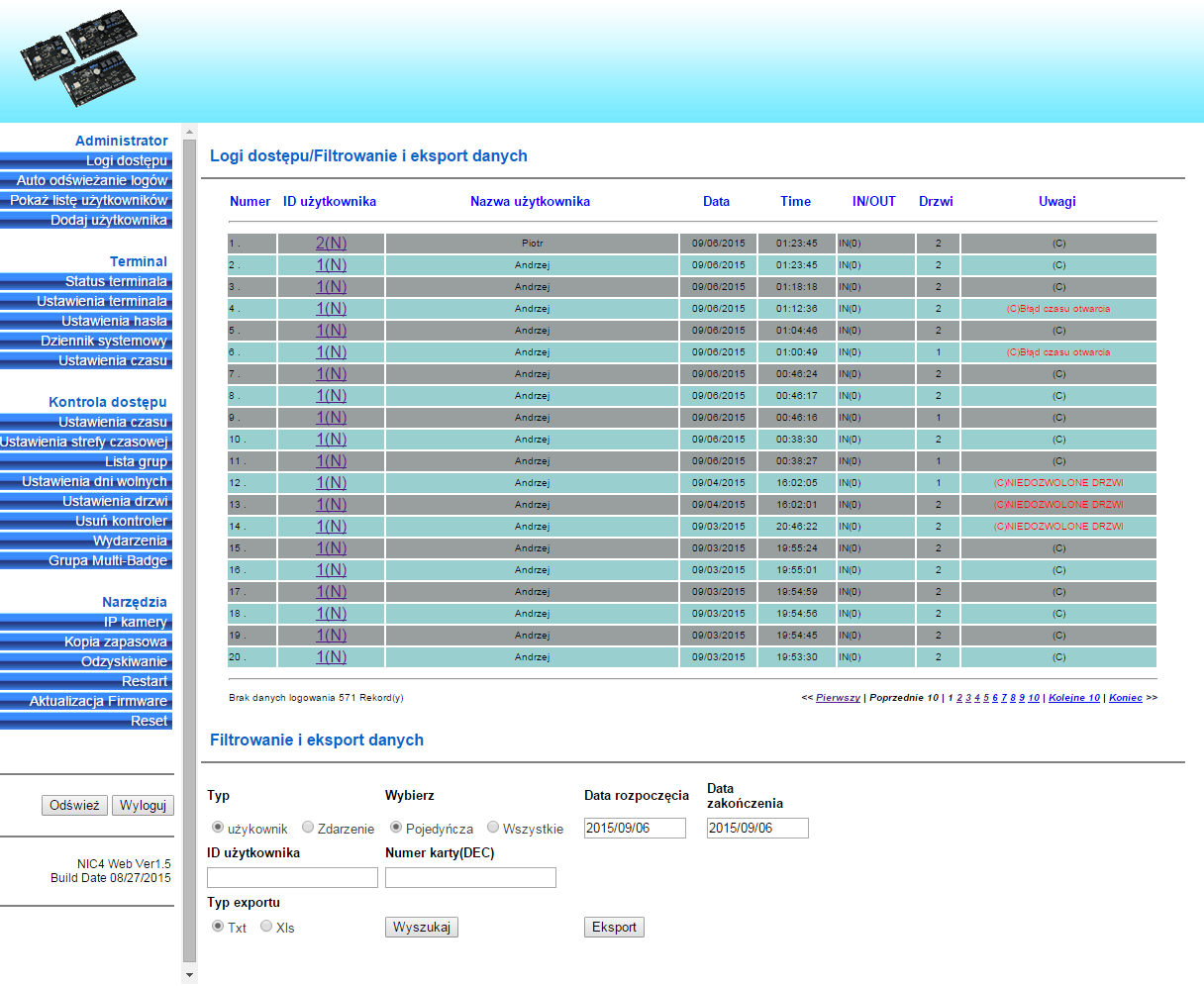 3. Zarządzanie Użytkownikami 3.1 Logi dostępu W zakładce Logi Dostępu znajdziemy listę logów dostępu do drzwi.