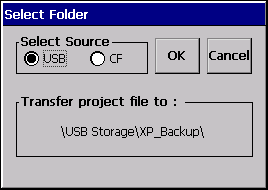 XP-Builder Pobieranie projektu z panela na kartę pamięci USB lub CF Podłącz pamięć USB lub karta CF Wybierz Storage Function i Project Upload wybierz rodzaj