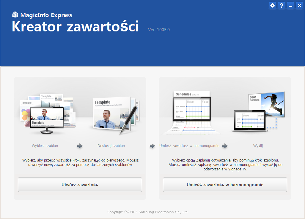 MagicInfo Express Kreator zawartości 02 Korzystanie z Kreator zawartości Opis Kreator zawartości Uruchomić Kreator zawartości. Wyświetli się strona główna pokazana poniżej.