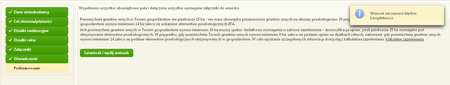 Dodatkowo przypadku wykrycia błędów kompletności w danym etapie wprowadzania wniosku o przyznanie płatności aktywowany będzie symbol wykrzyknika, który prezentowany będzie przy zakładkach głównych