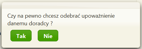 W celu nadania uprawnień innemu doradcy należy wybrać zakładkę [Wyszukanie doradców]. Ekran 13 potwierdzenie odebrania upoważnienia. 6.