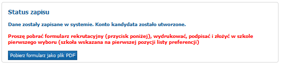 Rekrutacja do szkół podstawowych. Rejestracja kandydata strona 11 / 13 Uwaga! Plik wniosku/zgłoszenia generowany jest w formacie PDF. Należy go pobrać i zapisać na dysku, a następnie wydrukować.