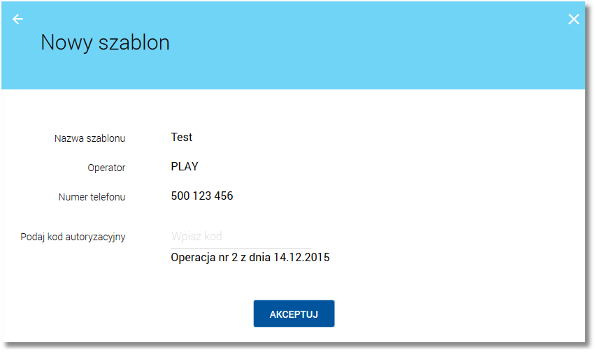 Po określeniu parametrów szablonu doładowania należy użyć przycisku [DALEJ]. System wyświetla wówczas formularz z danymi w trybie podglądu.