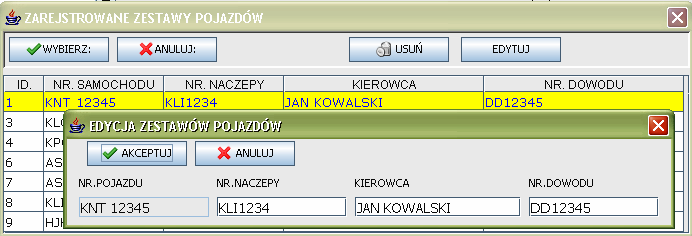 z poziomu głównego okna wciskając przycisk WYBIERZ w części dane pojazdu. Następnie zaznaczyć interesujący nas zestaw i wcisnąć przycisk EDYTUJ.