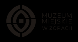 MUZEUM MIEJSKIE W ŻORACH ul. Muzealna 1/2, 44-240 Żory tel./fax 32 43 43 714 NIP 651-15-79-122 e-mail: muzeum@muzeum.zory.