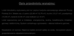 Lokal wyposażony jest w instalacje: energetyczną, wodną, kanalizacyjną (miejską), gazową i telefoniczną.