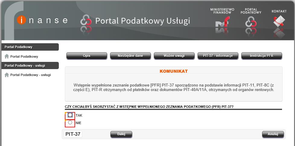 Rysunek 8 - opis aby zamknąć okno należy wybrać przycisk OK. Krok 4 Aby skorzystać ze wstępnie wypełnionego zeznania podatkowego (PFR) PIT-37 należy wybrać opcję: TAK.