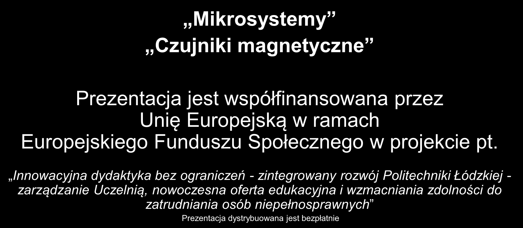 Innowacyjna dydaktyka bez ograniczeń - zintegrowany rozwój Politechniki Łódzkiej - zarządzanie Uczelnią, nowoczesna oferta