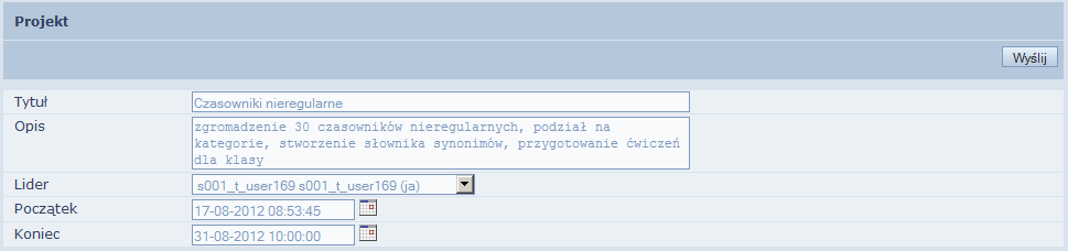 Praca nauczyciela z projektem Kolejność postępowania przy pracy z projektem: 1. Stworzenie projektu wraz z określeniem lidera projektu (może być to nauczyciel tworzący projekt lub uczeń). 2.