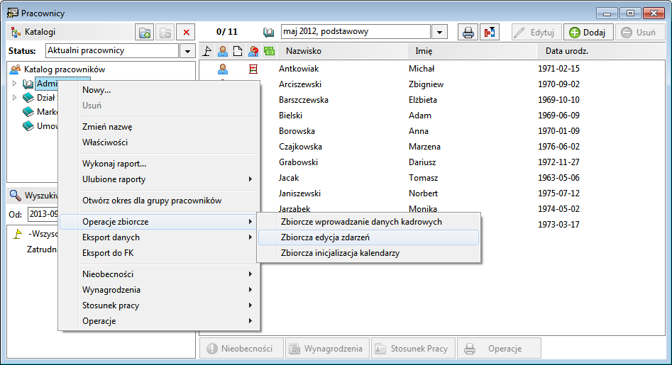 Zbiorczą edycję zdarzeń możemy wykonać dla dowolnych pracowników wybranych z listy w oknie Pracownicy, dla grupy pracowników należących do katalogu lub należących do wzorca.