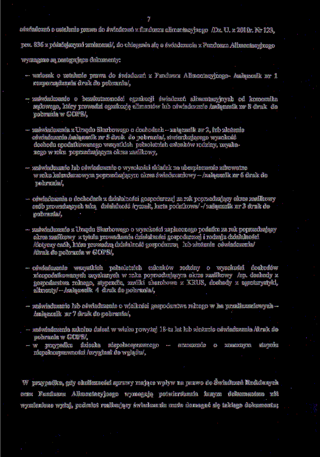 7 oświadczeń o ustalenie prawa do świadczeń z funduszu alimentacyjnego /Dz. U. z 2010r. Nr 123, póz.