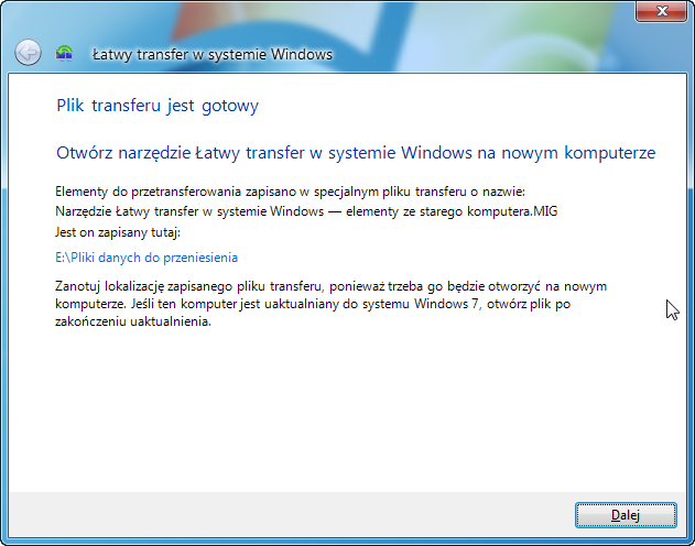 Kliknij Dalej. Pojawi się ekran "Twoje przenoszenie plików jest skończone". Kliknij Dalej.