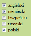 Kilkukrotny znacznik pola wyboru: <div> </div> <input type="checkbox" id="język1" name="język" value="" /> <label for="język1"> angielski </label> <br /> <input type="checkbox" id="język2"