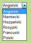 Np. <div> <select name="jezyk"> <option>angielski</option> <option>niemiecki</option> <option>hiszpański</option> <option>rosyjski</option> <option>francuski</option> <option>polski</option>