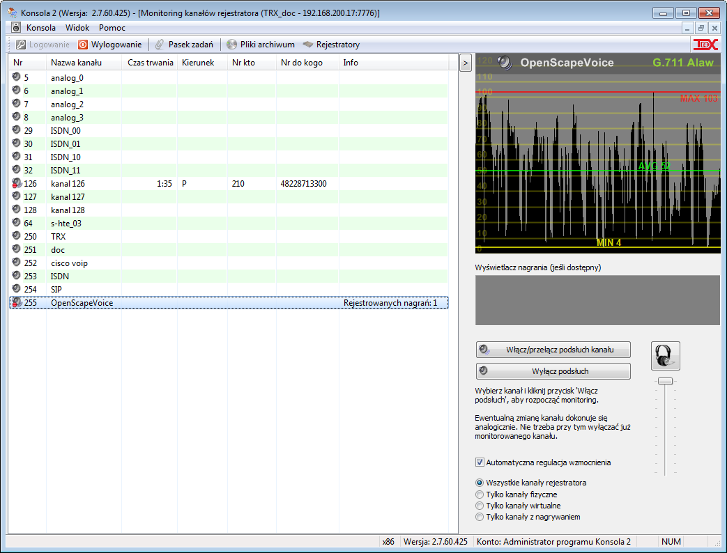 Integracja rejestratorów TRX z OpenScape Voice (HiPath 8000) 2.4 Monitoring kanałów Monitorowanie kanałów uruchamiane jest z poziomu modułu Monitoring.